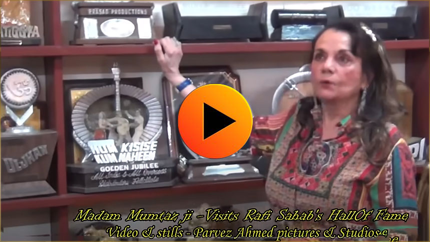 Mumtaz ji - Silver screen Queen - Visits Rafi sahab's Hall of fame - Meets his family