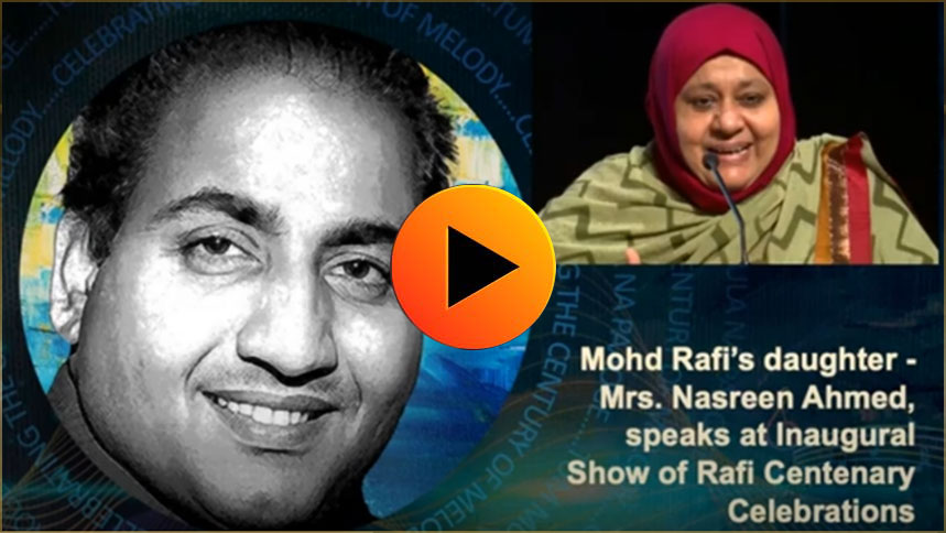 Address by Mrs Nasreen Ahmed at Rafi Centenary Inaugural Show
